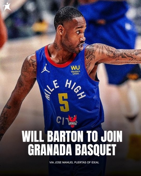 美记：前NBA球员威尔巴顿与西班牙俱乐部格拉纳达签下一份合同
