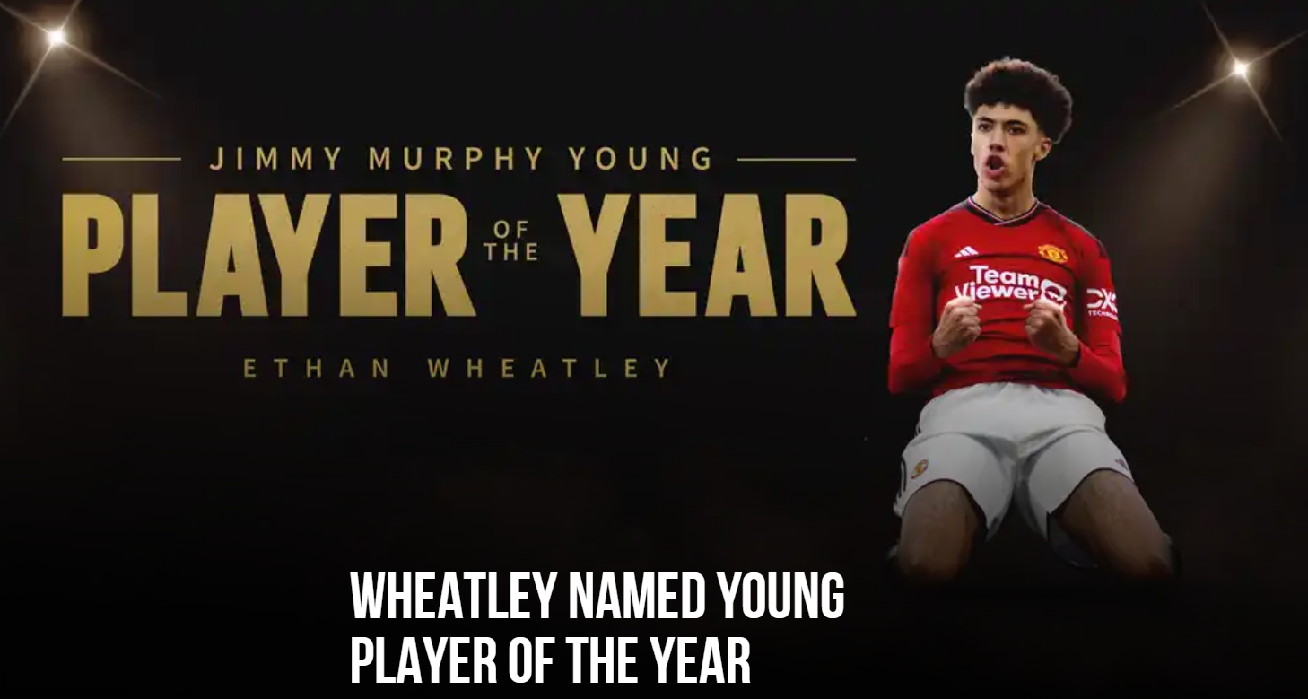 官方：18岁前锋惠特利当选曼联年度最佳青年球员