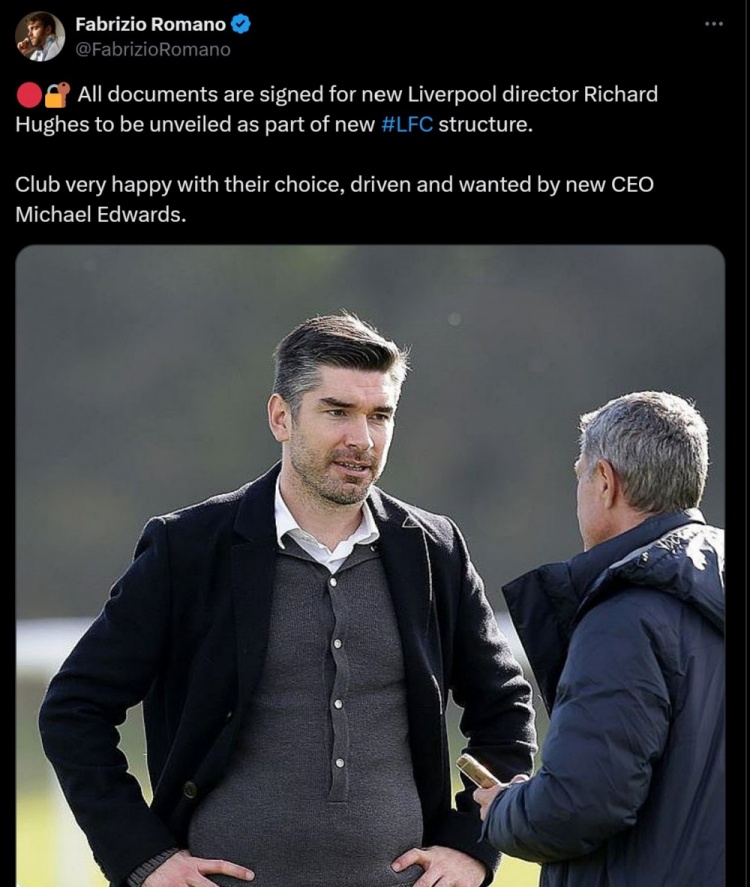 罗马诺：利物浦已经和新总监休斯签约，爱德华兹推动球队聘请他